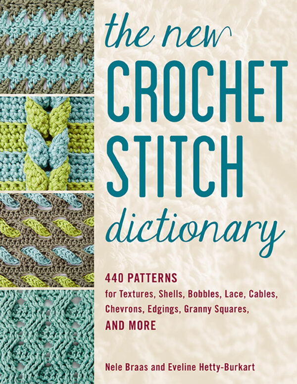 The New Crochet Stitch Dictionary by Braas & Hetty-Burkart