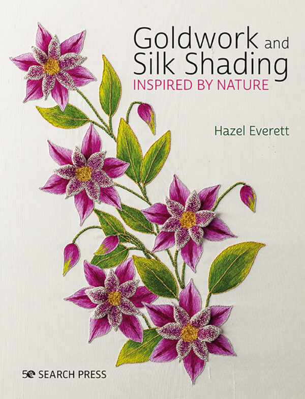 Goldwork and Silk Shading Inspired by Nature by Hazel Everet