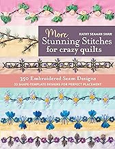 More Stunning Stitches for Crazy Quilters - Kathy Seaman-Shaw