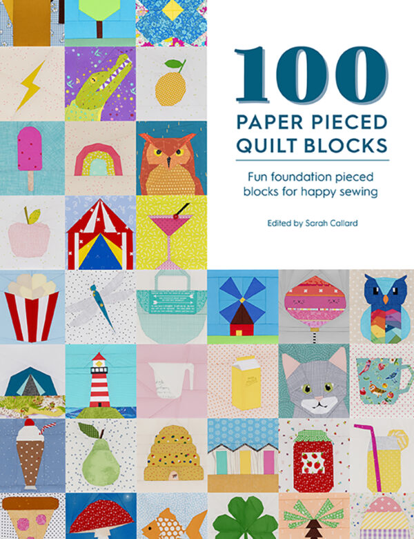 100 Paper Pieced Quilt Blocks - Sarah Callard