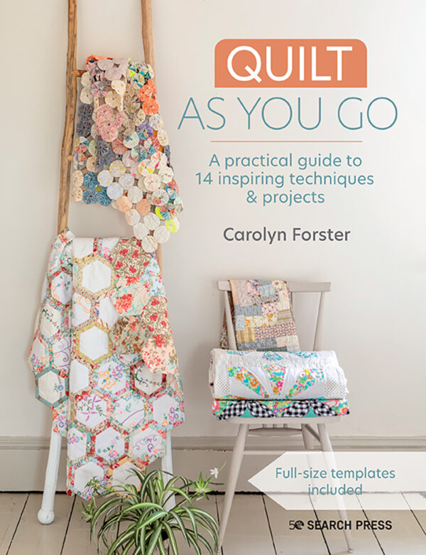 Quilt As You Go - Carolyn Forester