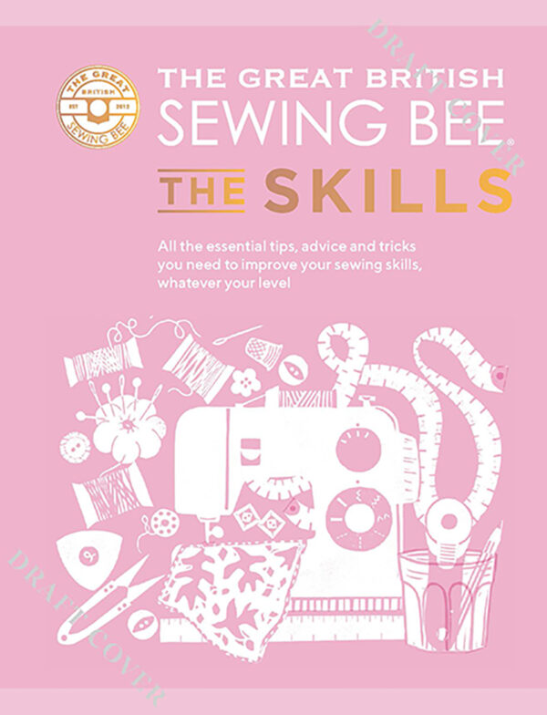 The Great British Sewing Bee: The Skills