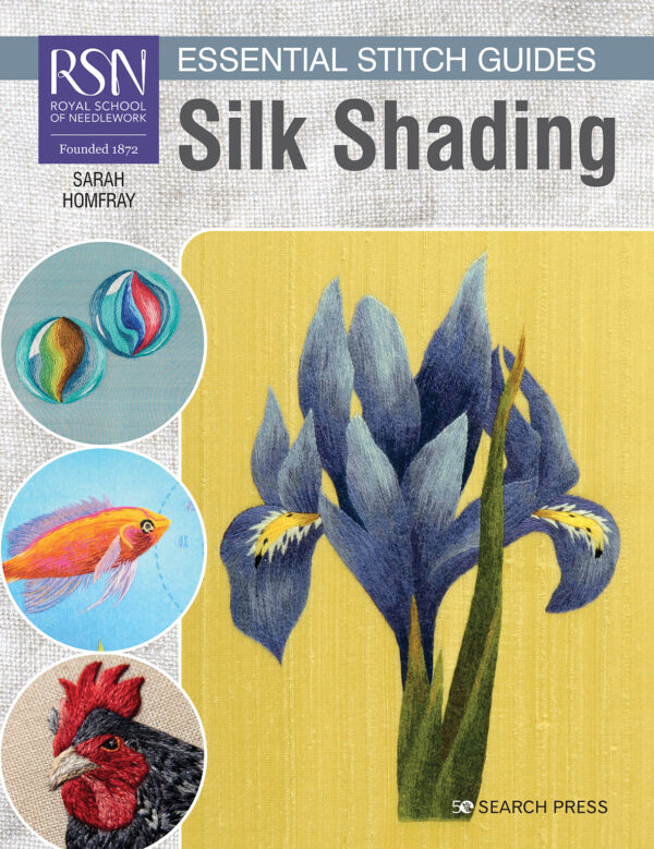 RSN Essential Stitch Guides(LF): Silk Shading by Sarah Homfray