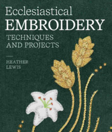 Ecclesiastical Embroidery by Heather Lewis