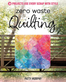 Zero Waste Quilting - Patty Murphy